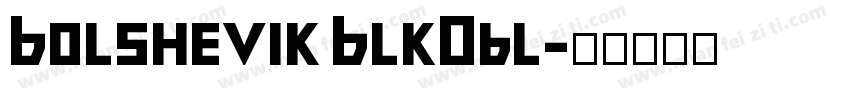 Bolshevik BlkObl字体转换
